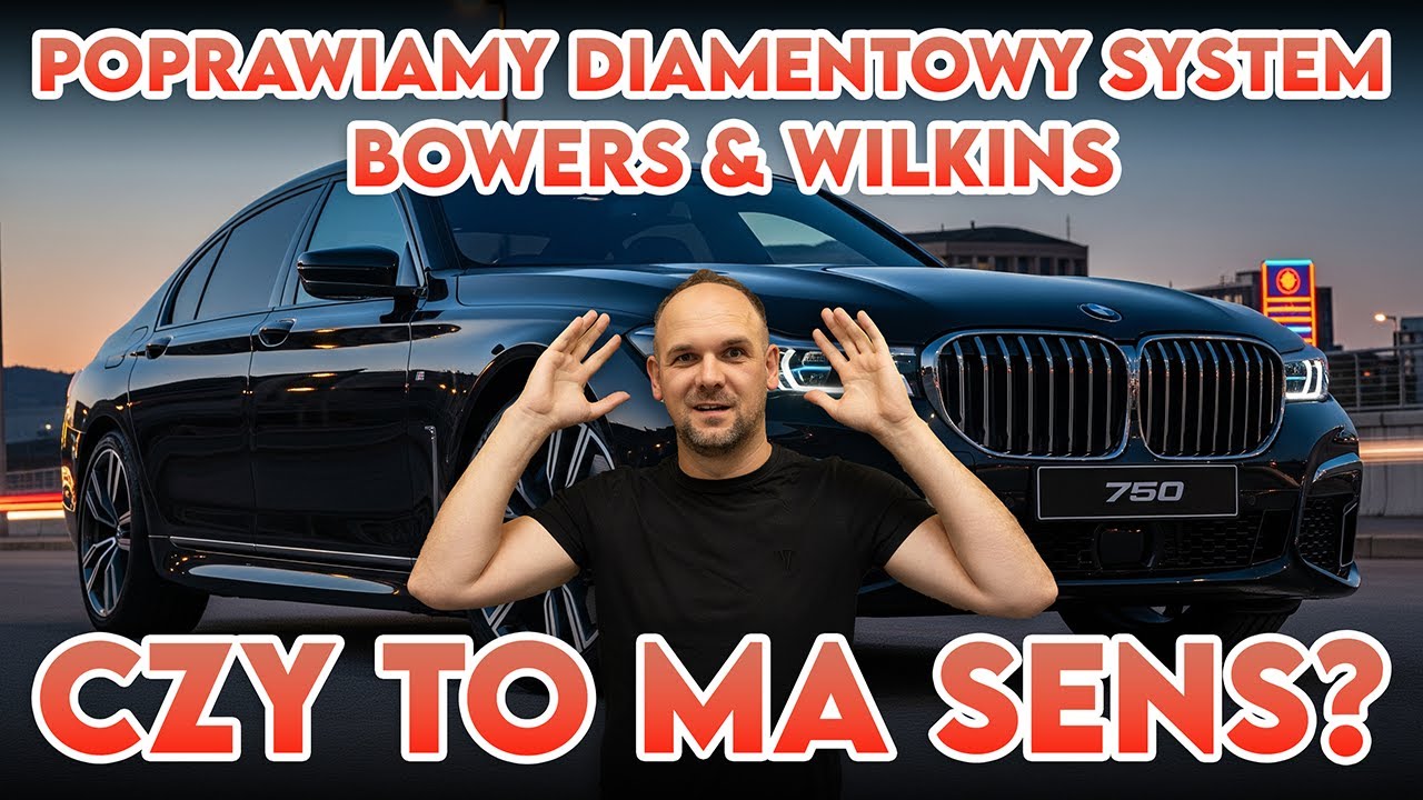 BMW 7 G11 - POPRAWIAMY DIAMENTOWY SYSTEM BOWERS & WILKINS - CZY TO MA SENS?