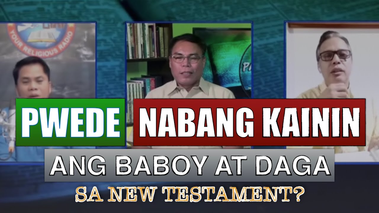 MAY MABABASA BA SA NEW TESTAMENT NA PWEDE NG KAININ ANG BABOY AT DAGA?