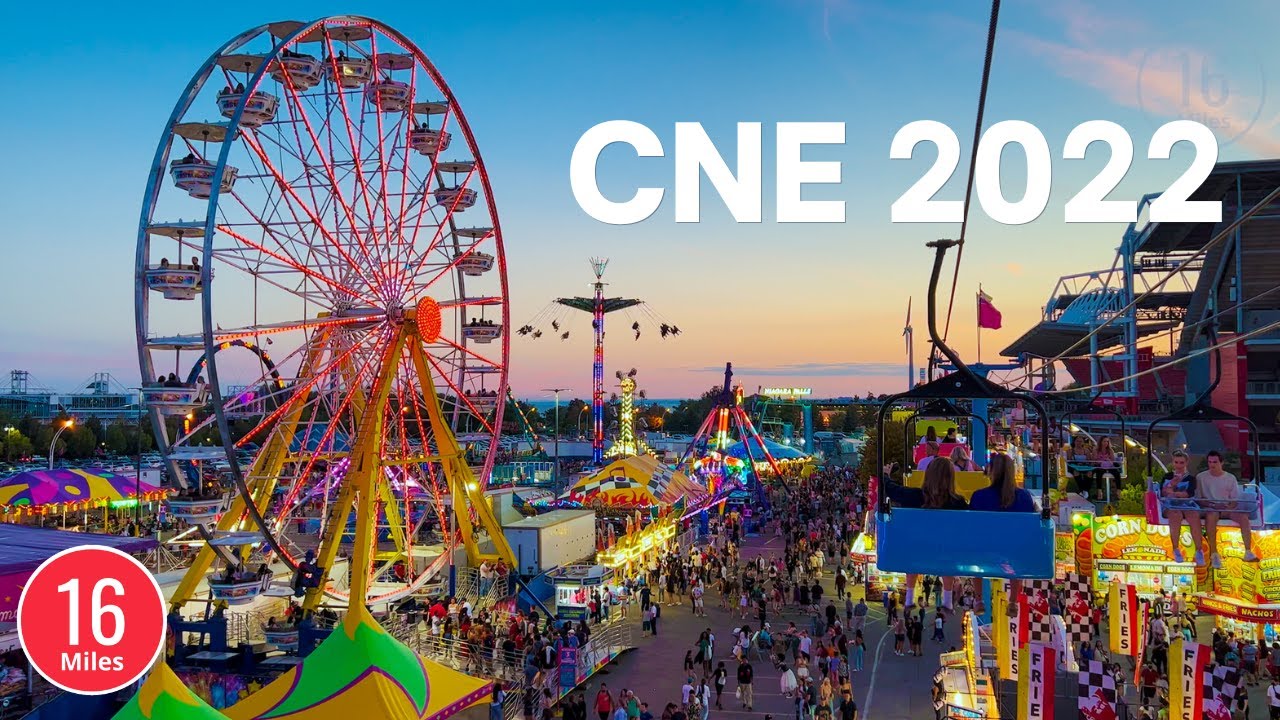 TORONTO CNE 2022 - LET'S GO TO THE EX - CANADIAN NATIONAL EXHIBITION IS BACK