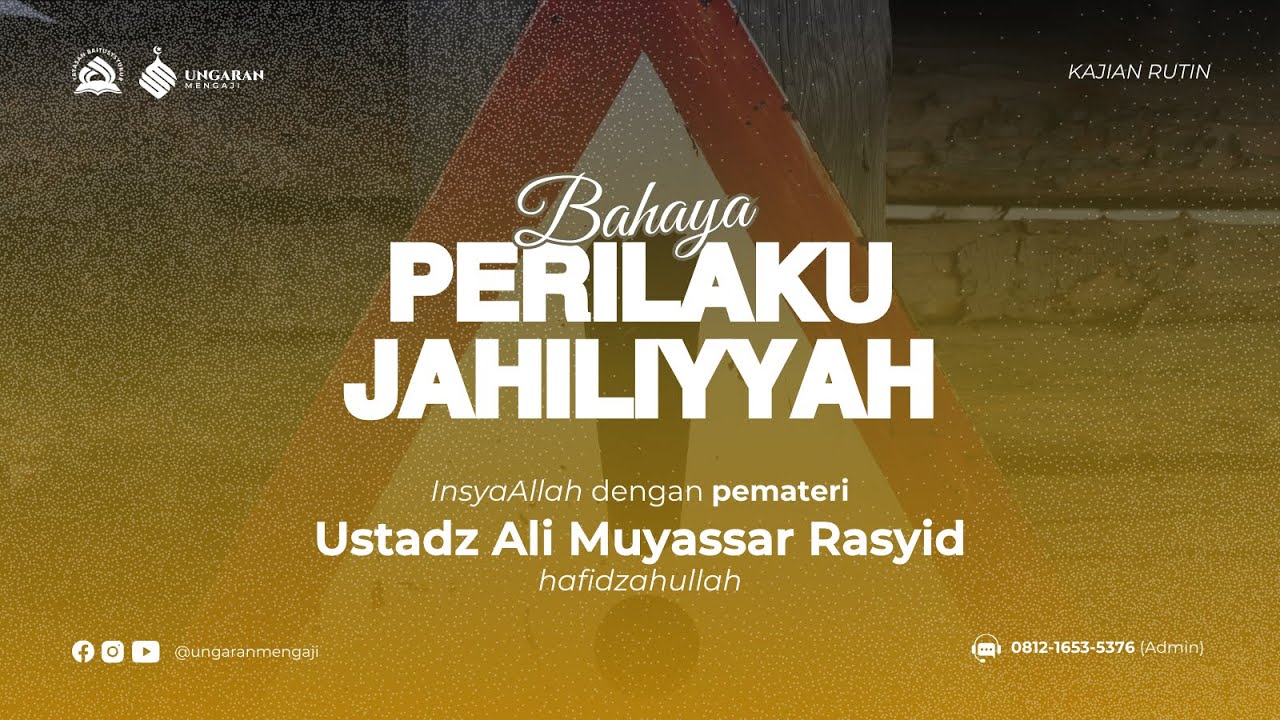 [LIVE]  BAHAYA PERILAKU JAHILIYYAH - Ustadz Ali Muyassar Rasyid (حفظه الله)