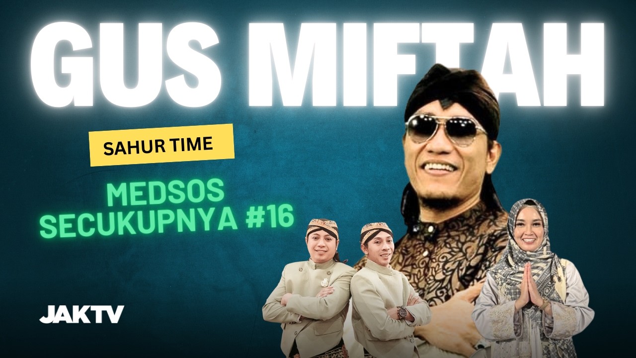 SAHUR TIME BERSAMA GUS MIFTAH 