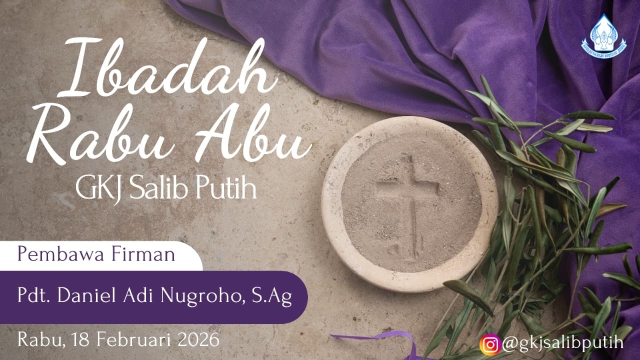 Ibadah Rabu Abu , 18 Februari 2026, GKJ SALIB PUTIH