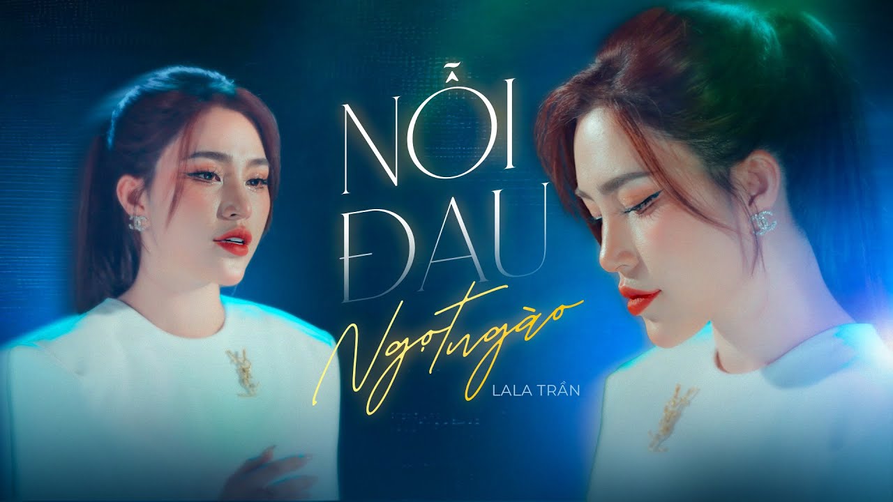 NỖI ĐAU NGỌT NGÀO - LALA TRẦN | Từ khi em biết em đã yêu anh thật nhiều...