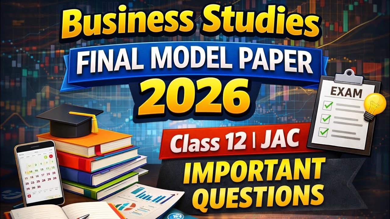 Business Studies Final Model Paper  2026 | Class 12 JAC Important Questions