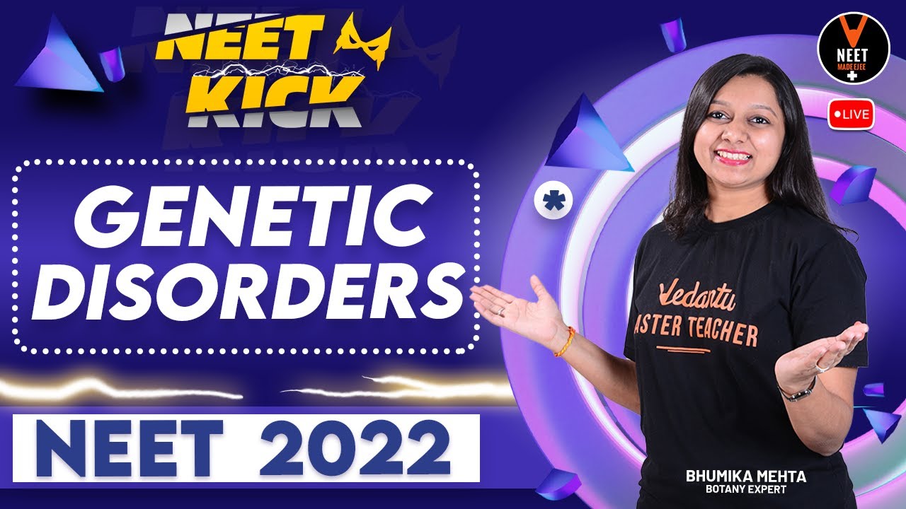 Genetic Disorders Class 12 | NEET 2022 Preparation | NEET Biology | Bhumika Ma'am