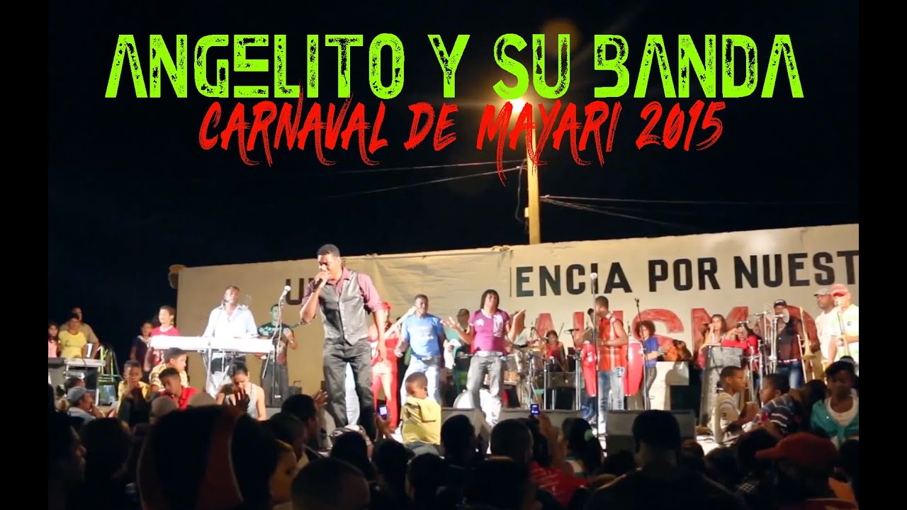 Angelito y su banda en el carnaval mayaricero!