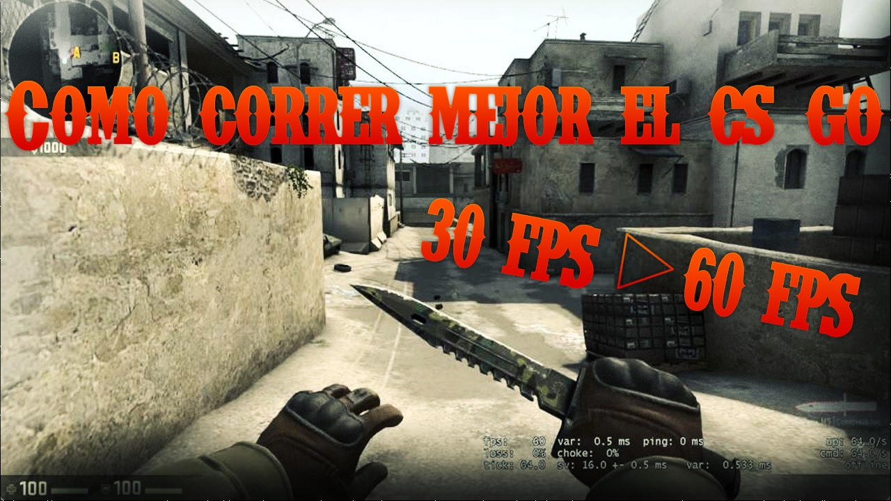 COMO CORRER MAS RÁPIDO EL CS:GO | DE 30 A 60 FPS | CS:GO MEXICO