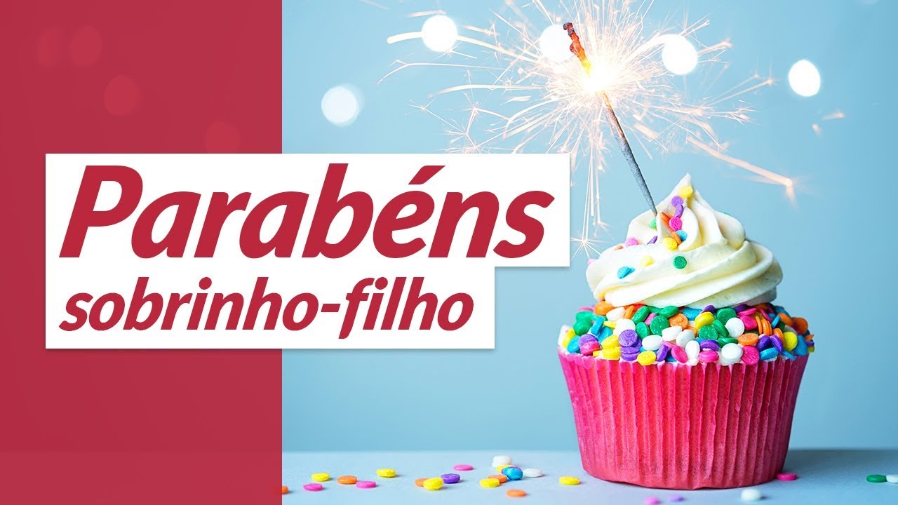 Parabéns, sobrinho-filho! (Mensagem de Aniversário para Sobrinho)