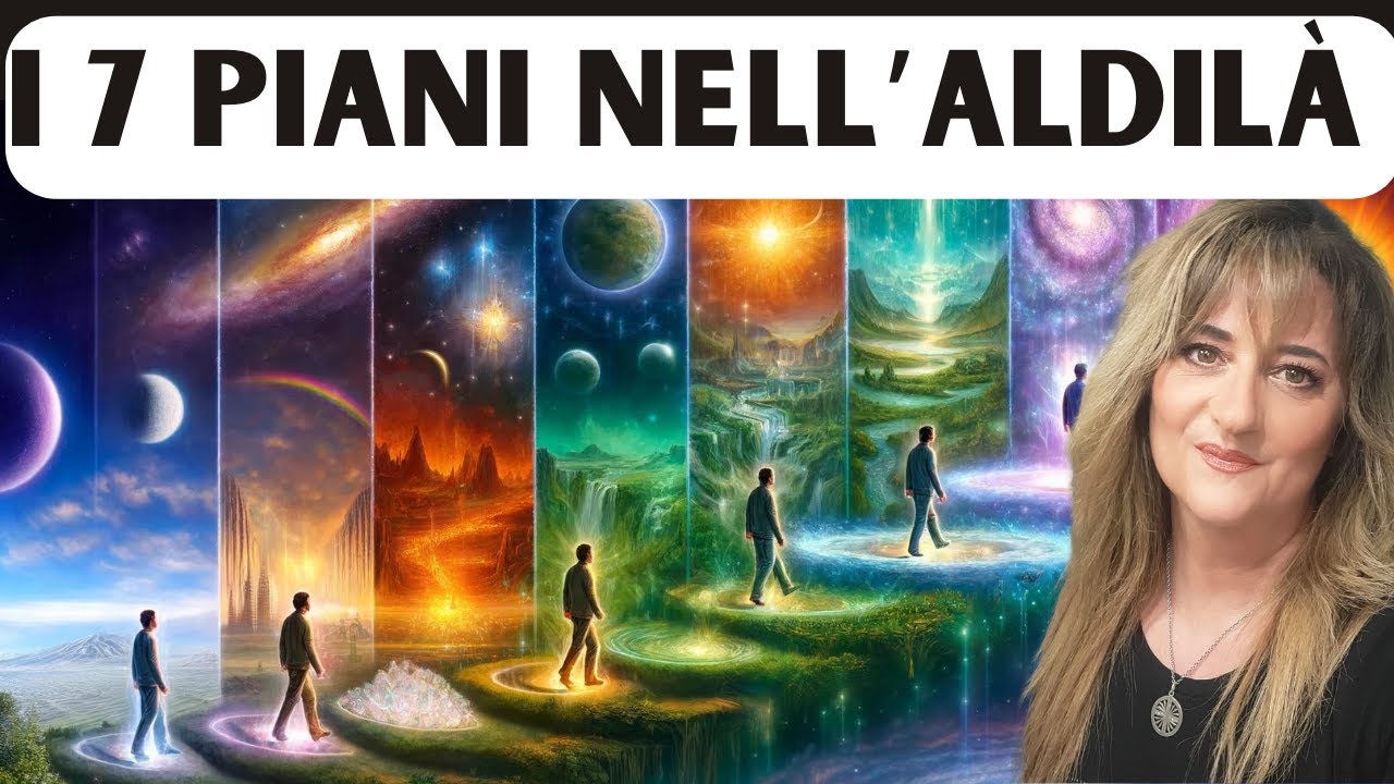 I 7 PIANI DELL' ASTRALE - come ci evolviamo nell'Oltre?
