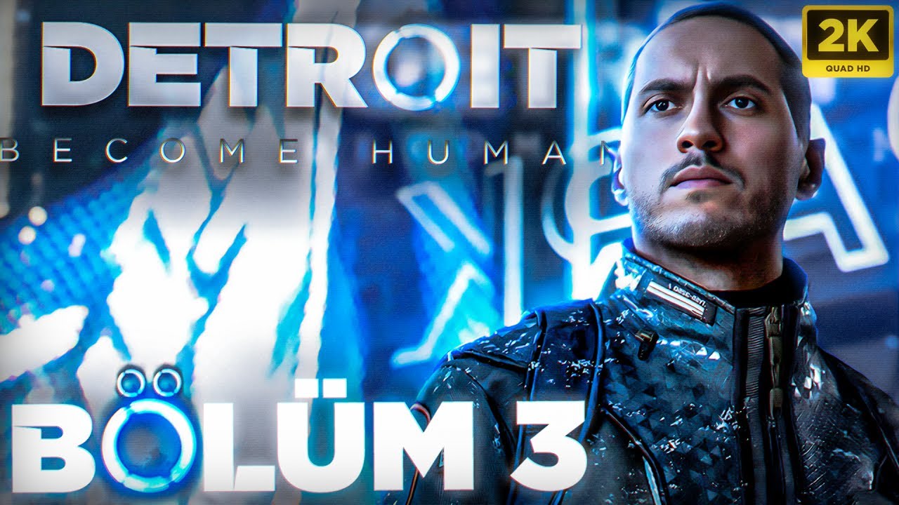 AİLE VE DOSTLUK! | DETROIT BECOME HUMAN | BÖLÜM 3 |