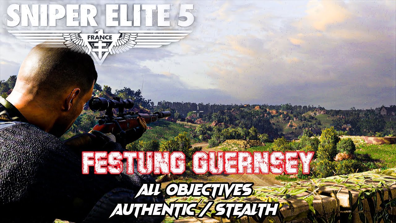Sniper Elite 5 Authentic / Festung Guernsey / Walkthrough / All Objectives / Stealth / Ghost