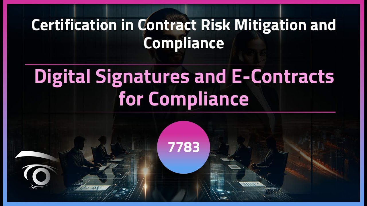Digital Signatures and E-Contracts for Compliance | Exclusive Lesson