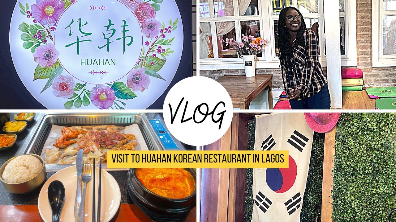 #vlog My Visit to Huahan Korean Restaurant in Lagos