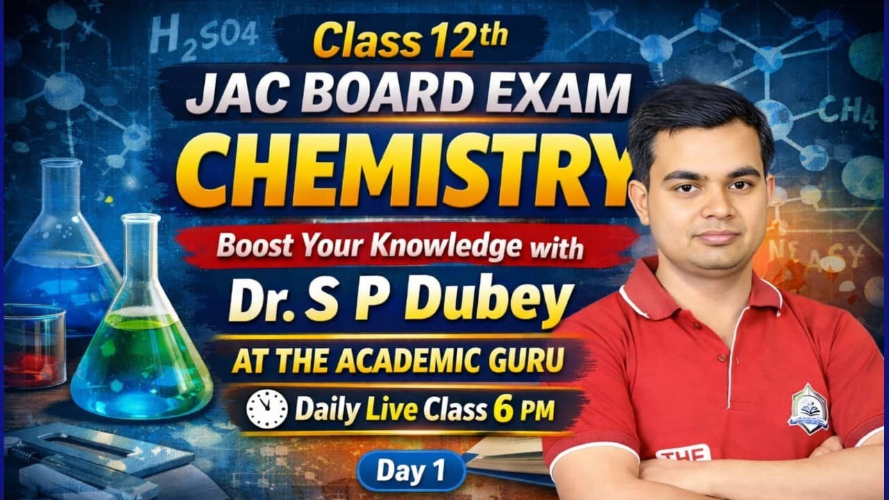 Class 12th Chemistry 🧪 JAC Board exam 🔥 AT The Acemic guru 👉🏻 By - Dr. SP Dubey sir #12th #exam2026