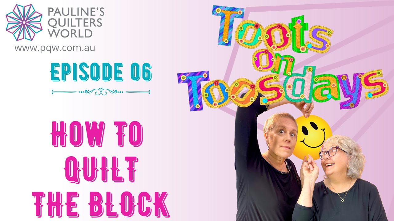 Toots On Toosdays Episode 06 - Quilting The Blocks