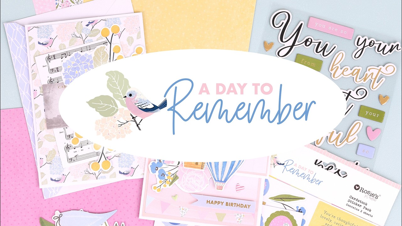 A Day to Remember Collection Reveal | Papers, Stickers & Embellishments | Rosie’s Studio