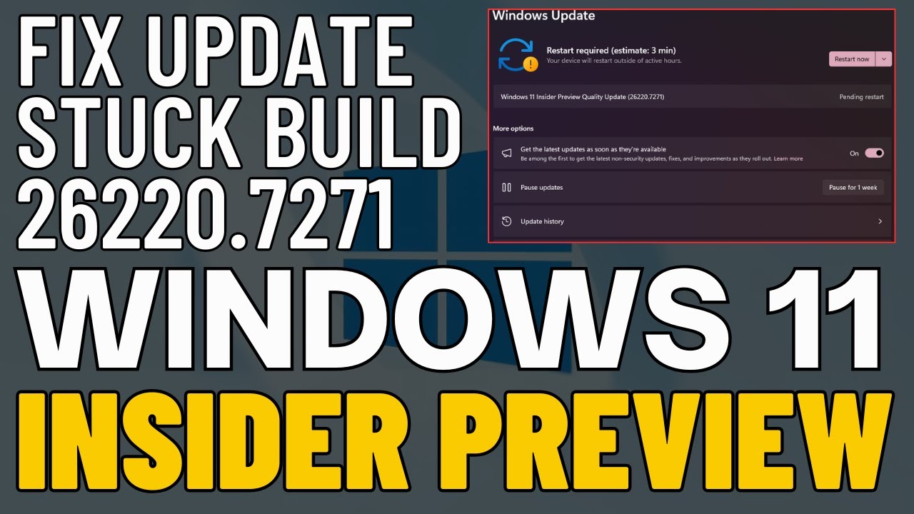 Windows 11 Insider Preview Build 26220.7271 &ndash; Fix Update Stuck, Pending Restart Issues