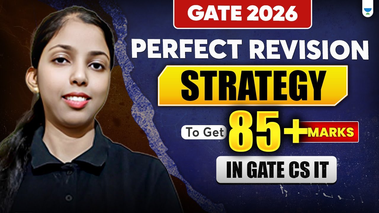 HOW TO SCORE 85+ in GATE 2026 (CS/IT) | Perfect Revision Blueprint