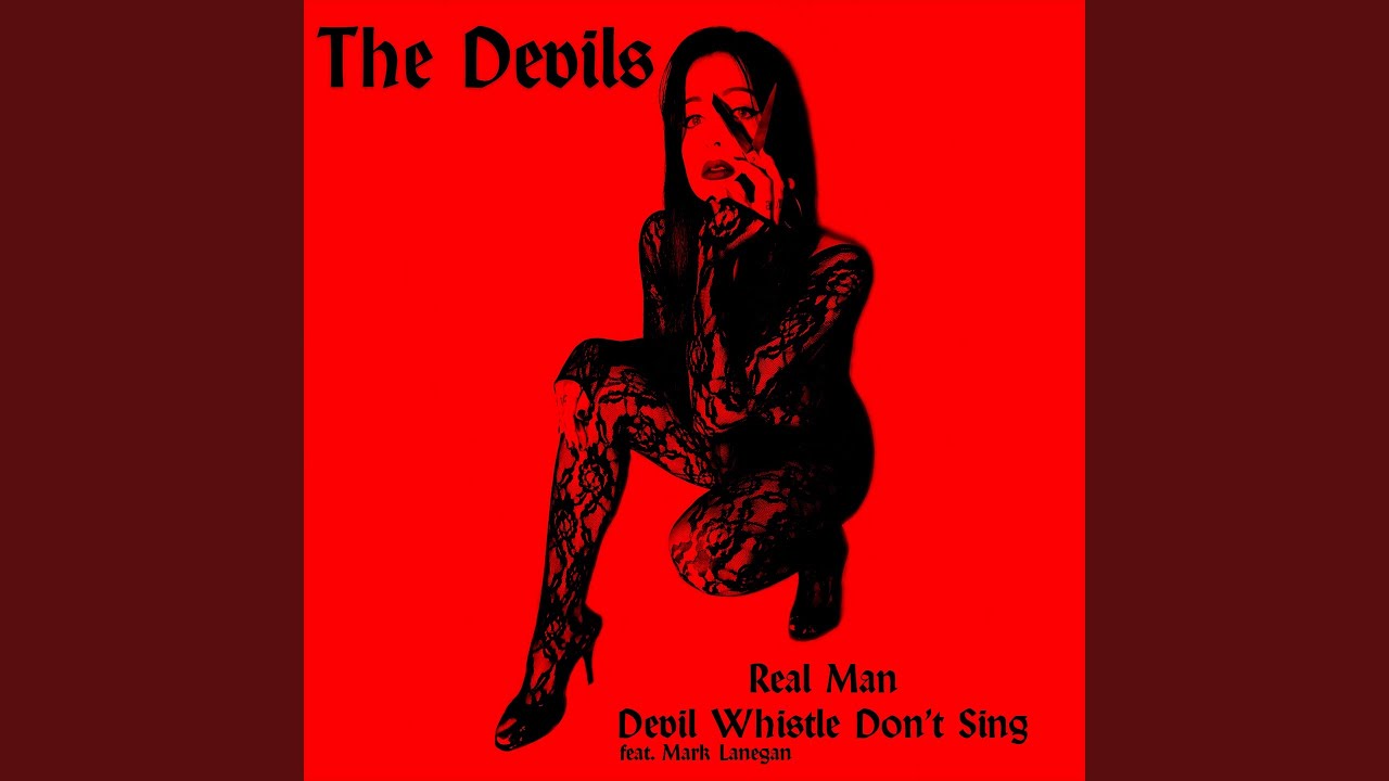 Devil Whistle Don't Sing (feat. Mark Lanegan)