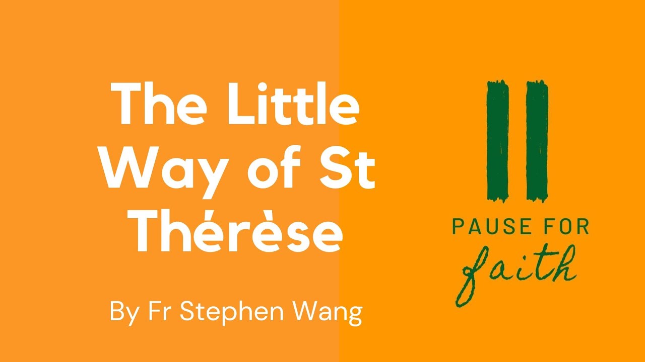 The Little Way of St Thérèse of Lisieux