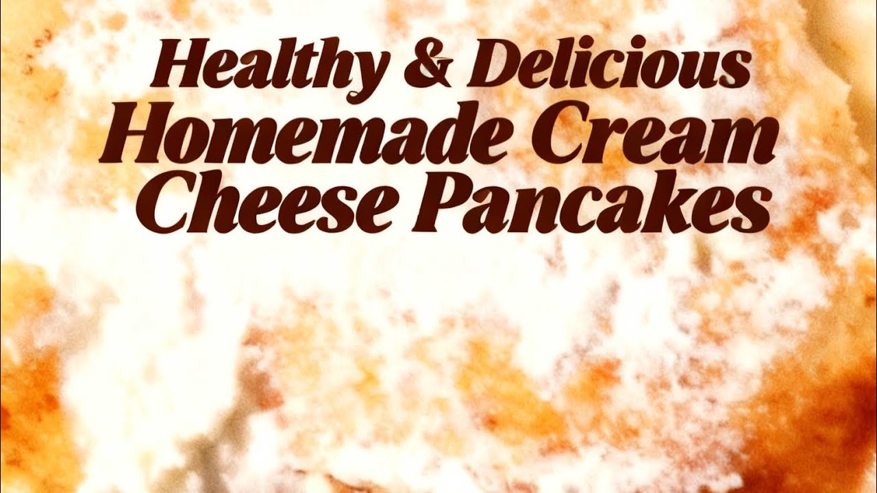 Homemade Pancakes + Homemade Cream Cheese Topping | Healthy & Delicious Breakfast Combo!