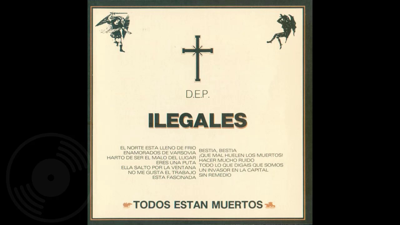 Ilegales -  Todos est&aacute;n muertos (1985)
