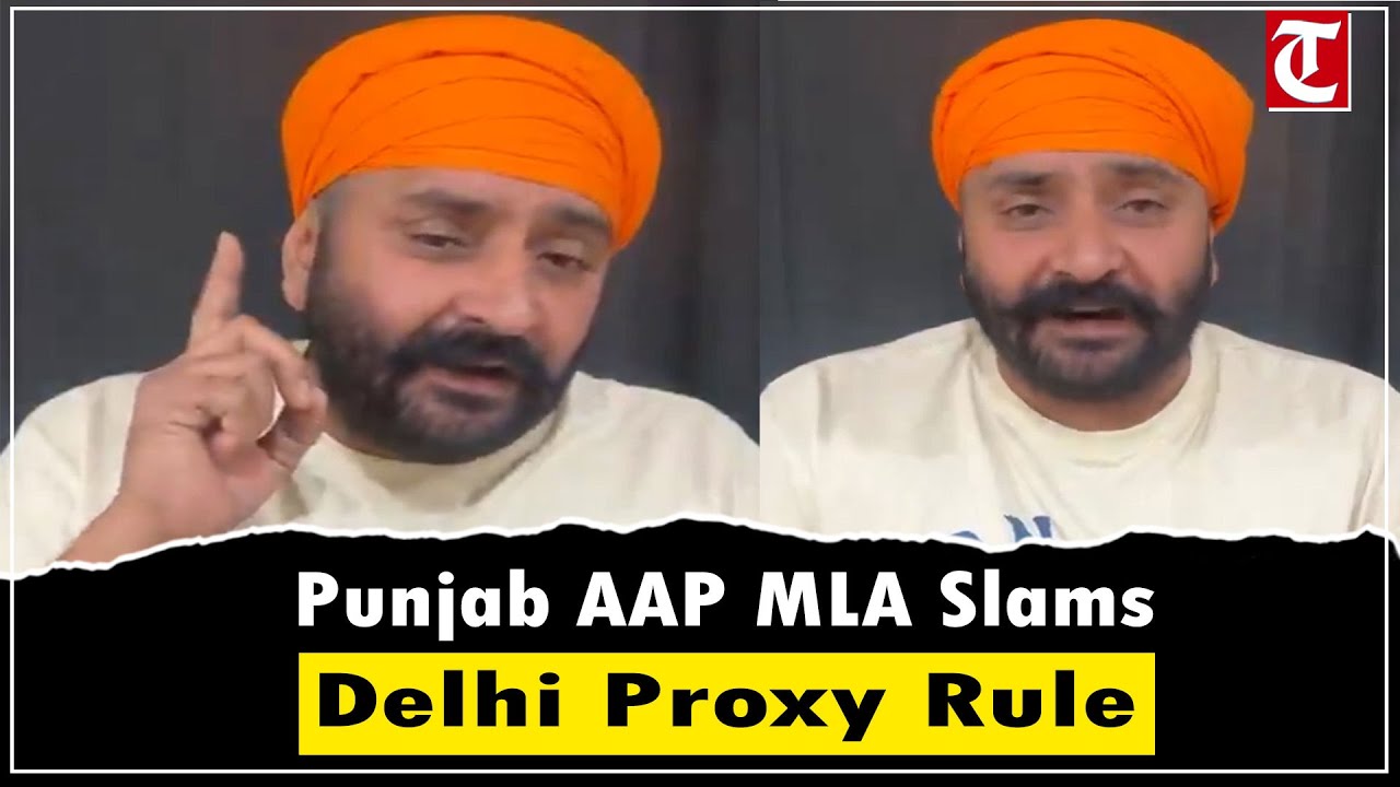 In latest video, Punjab AAP MLA Pathanmajra alleges MLAs' lack of support, Delhi proxy rule