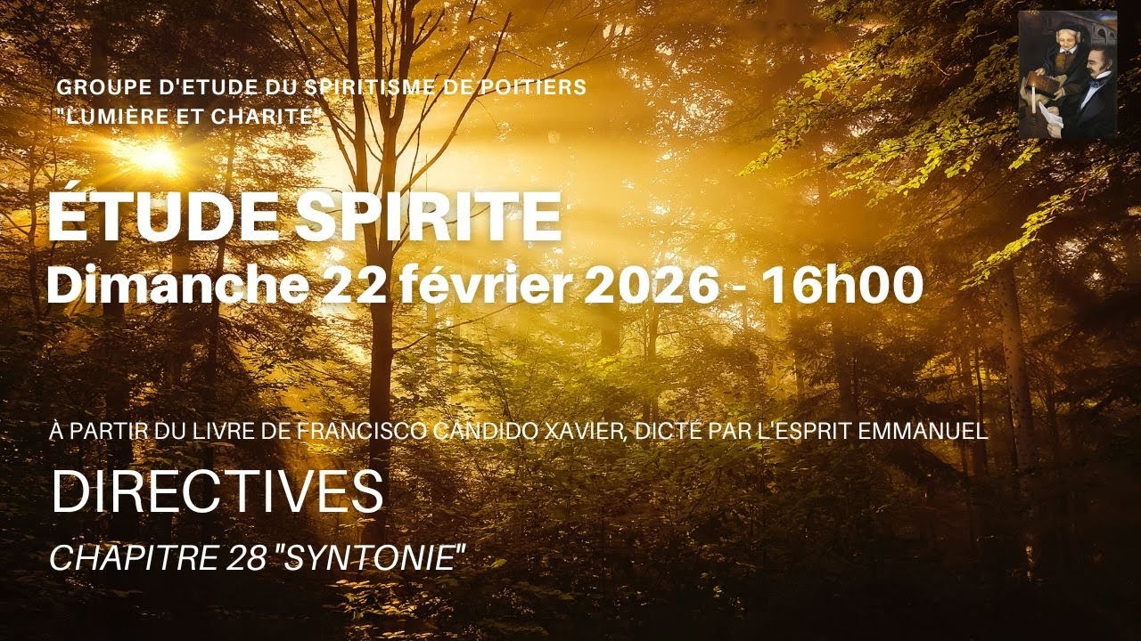 Étude spirite du 22 février 2026 - DIRECTIVES - GES de Poitiers Lumière et Charité