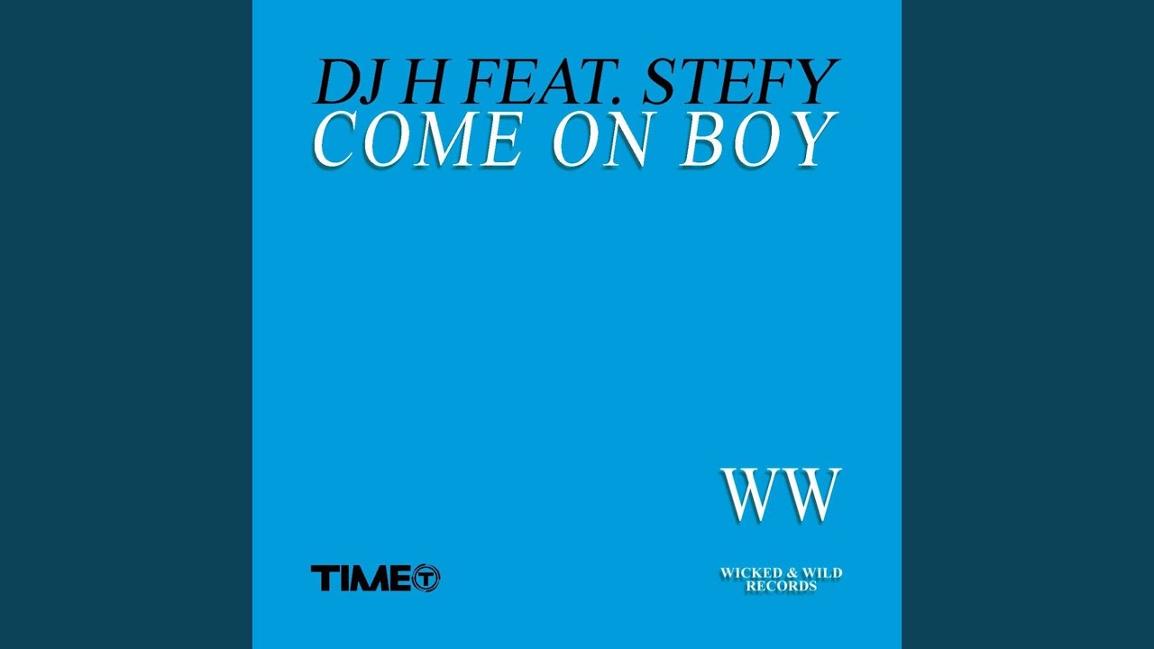 Come On Boy (Pump It Up Mix)