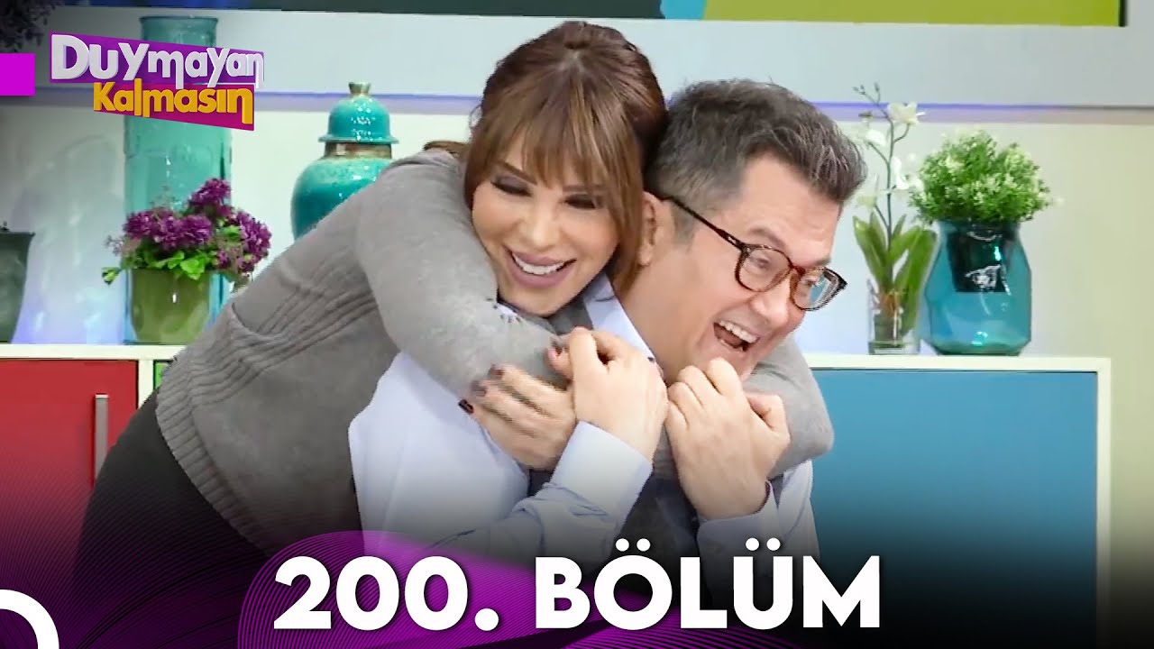 Duymayan Kalmasın 200.B&ouml;l&uuml;m