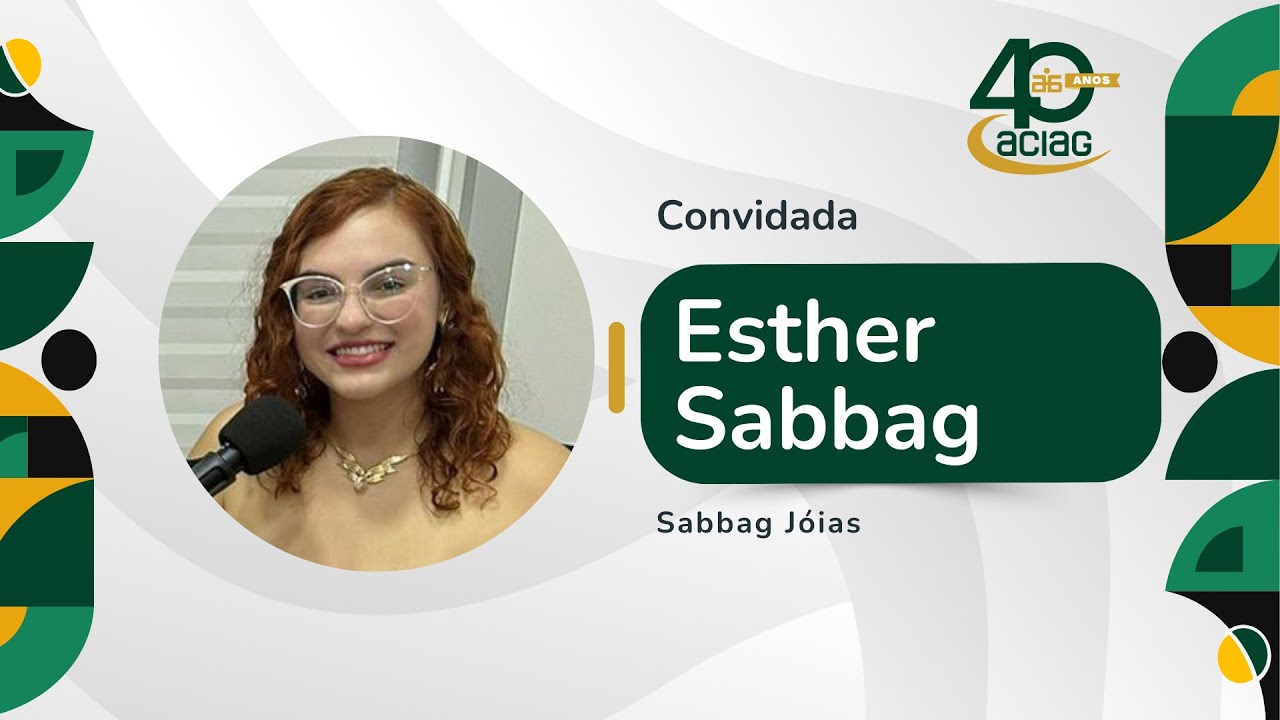 118# Podstar - Você é a estrela! Convidada Especial Esther Sabbag