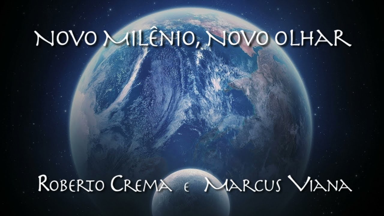 Roberto Crema e Marcus Viana - 'Novo Milênio, Novo Olhar'
