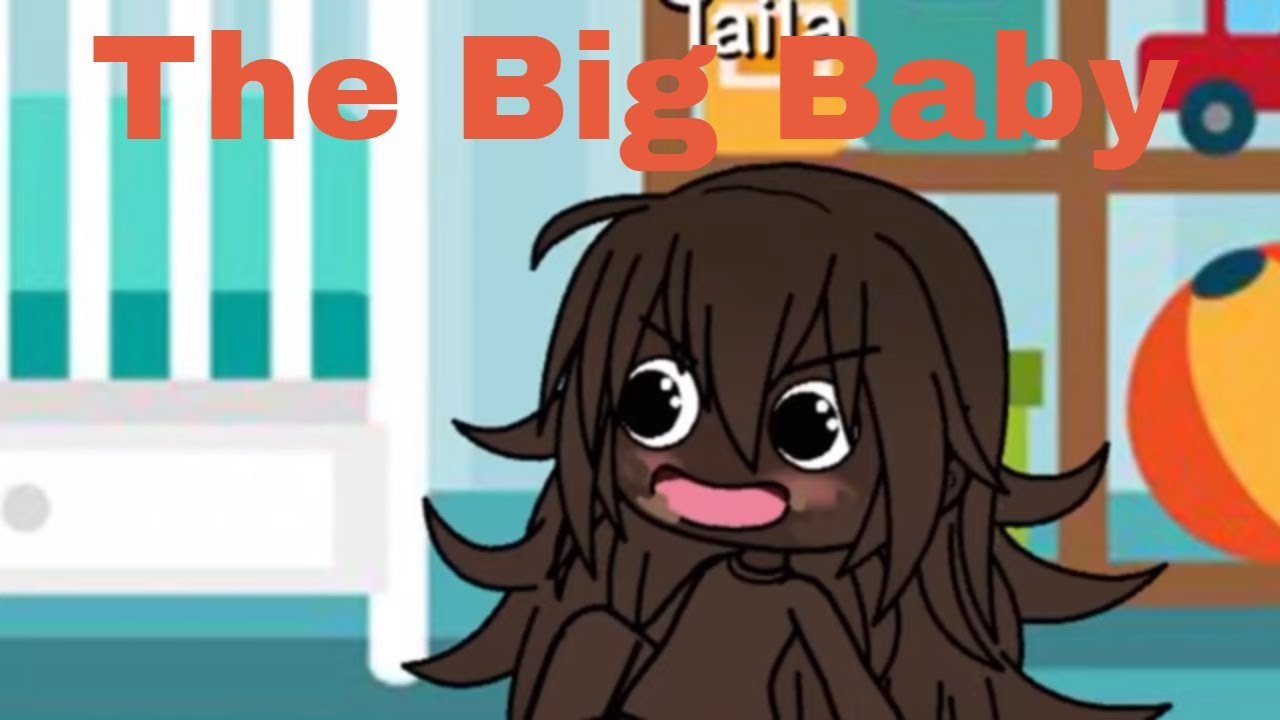 The big baby / Gacha Life Mini Movie /❤💗📽