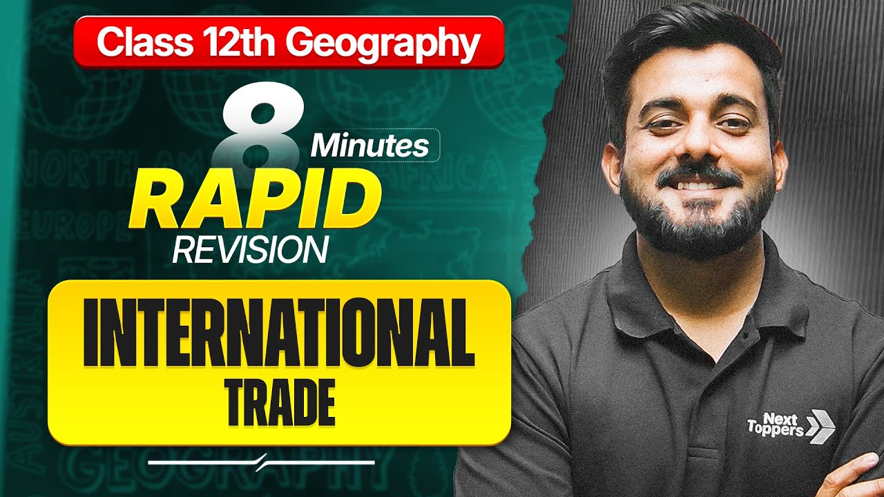 International Trade Class 12 RAPID REVISION | 12th Geography Chapter-3 One Shot| CBSE Boards 2026