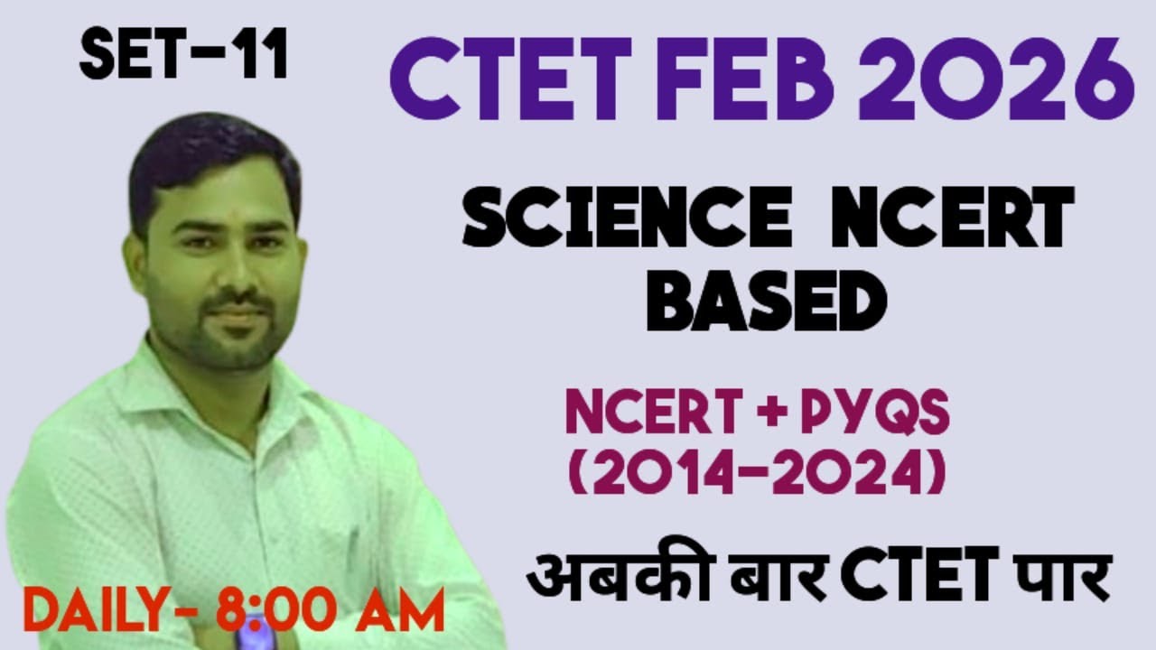 CTET 2026 ||PAPER-II || SCIENCE || PYQ & CONCEPT|| 2014-2024 ||ssclasses