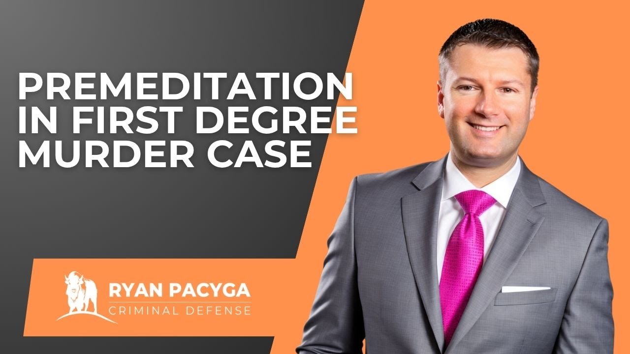What Is Premeditated Murder? Criminal Defense Attorney Explains Not Guilty Verdict