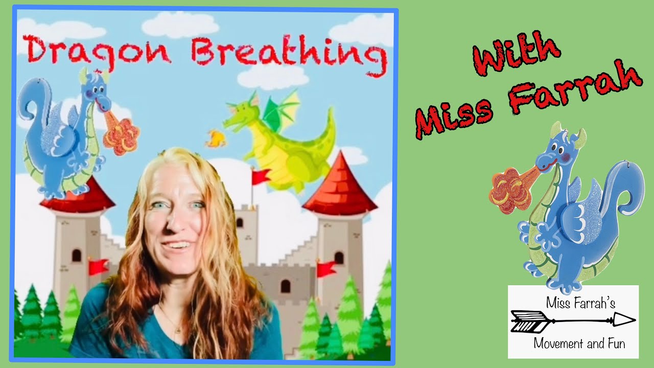Learn Dragon Breathing with Miss Farrah