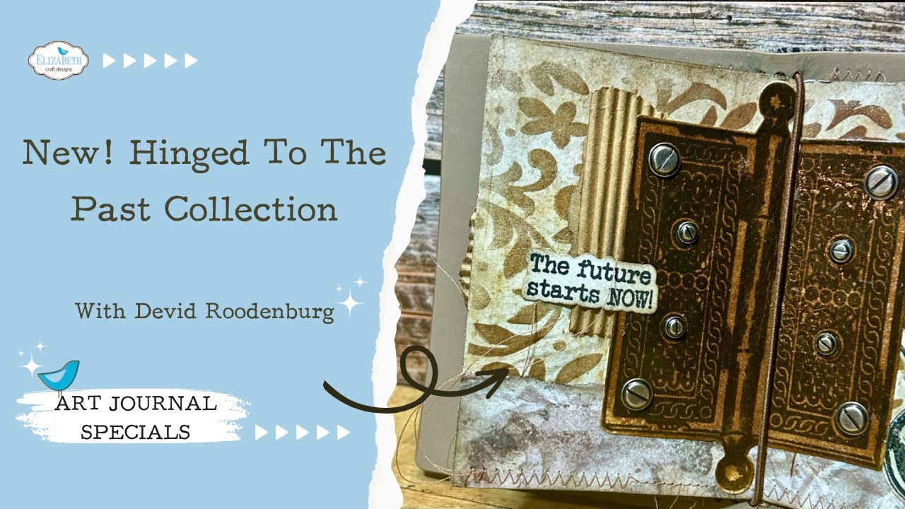 New! Hinged To The Past Collection