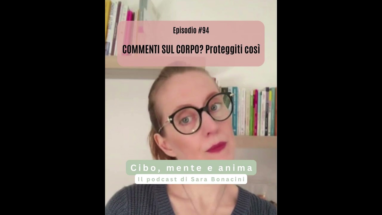 Episodio 94: Come gestire i commenti sul tuo corpo durante le feste (e proteggere la tua serenità)