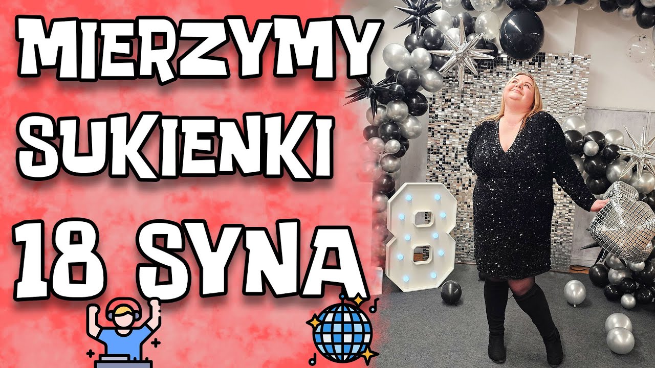 🎉 Mierzymy Cekinowe Sukienki Karnawałowe I Zam&oacute;wienie na 18-stkę Syna