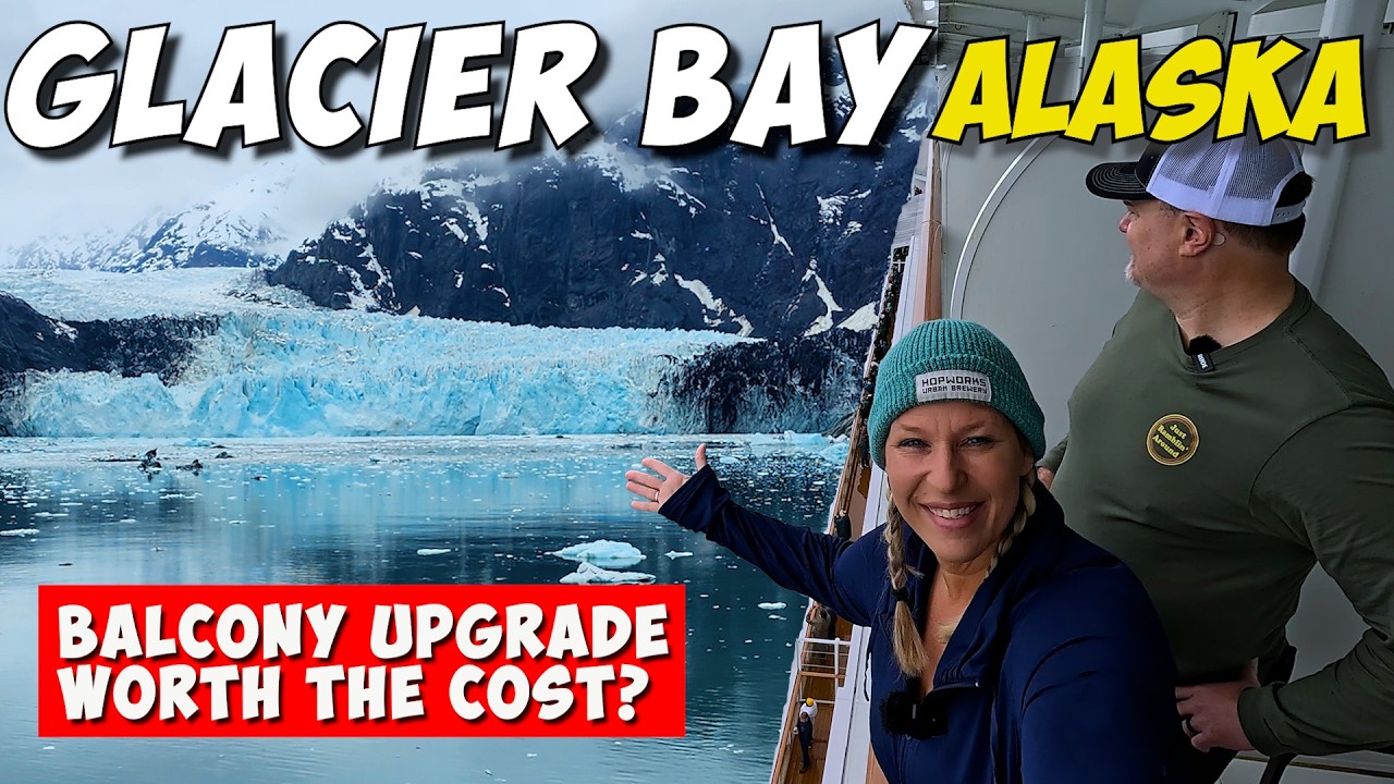 FAVORITE CRUISE DAY TIPS on the Best Way to View Glacier Bay, Alaska!