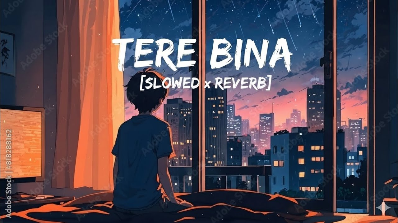 🎧 Tere Bina - Lofi Chill / Sad Lo-Fi Flip (Slowed + Reverb) by [React Umesh] headphones Suno Ai 