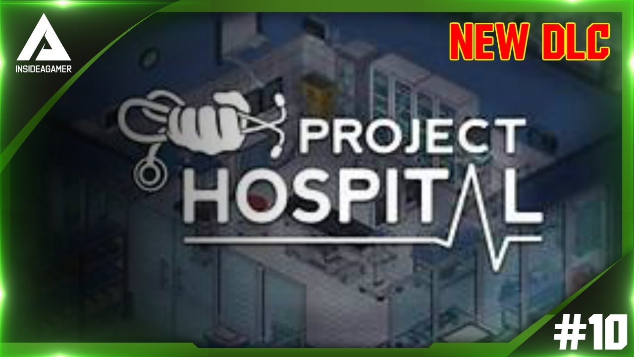 Project Hospital - World Wide Coronavirus Outbreak - Neurology Dept - New DLC # 10