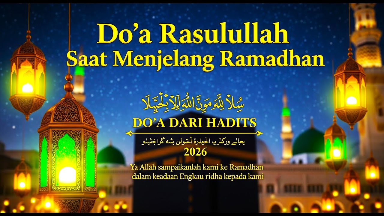 DO'A RASULULLAH SAAT MENJELANG RAMADHAN