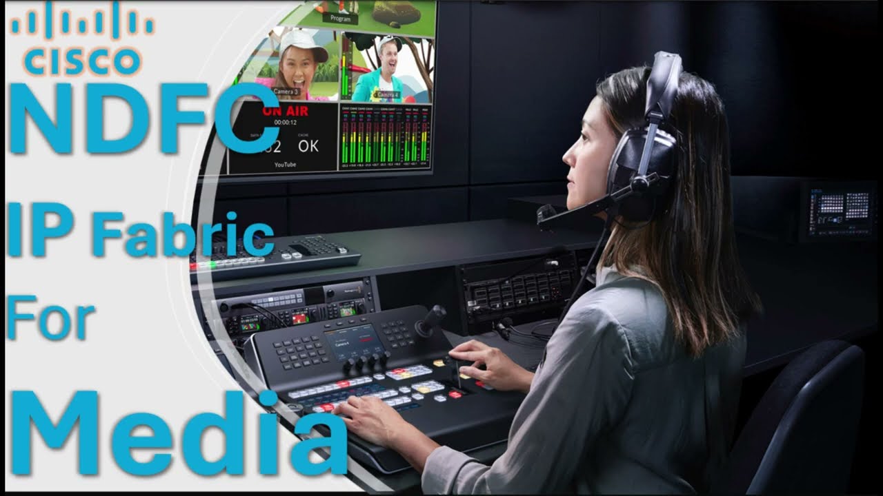 Cisco NDFC с IP Fabric для медиаконтента