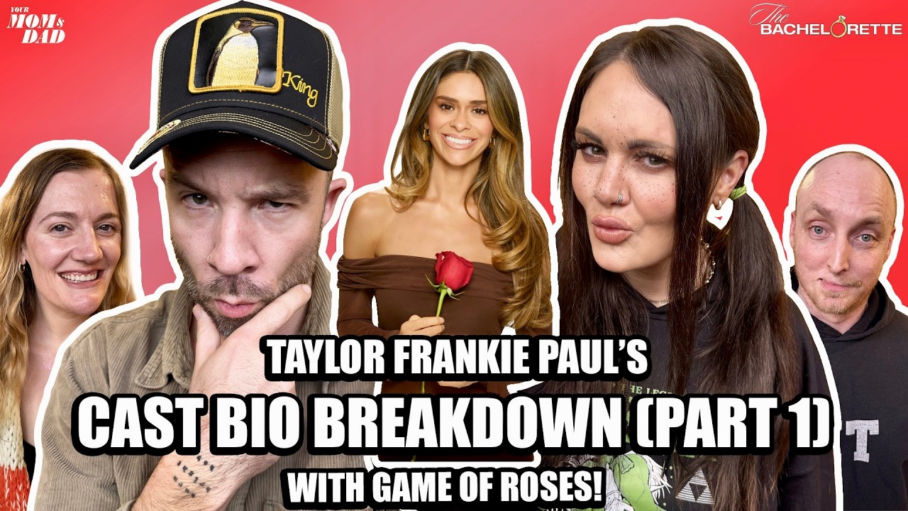 Your Mom & Dad: Taylor Frankie Paul’s CAST BIO BREAKDOWN (Part 1) w/ Game of Roses
