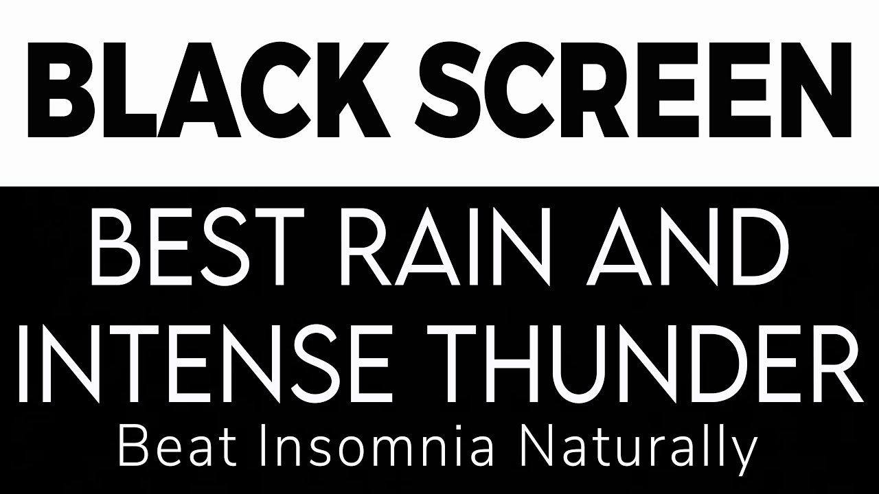 Best Rain and Intense Thunder for Sleeping | Black Screen | Beat Insomnia Naturally