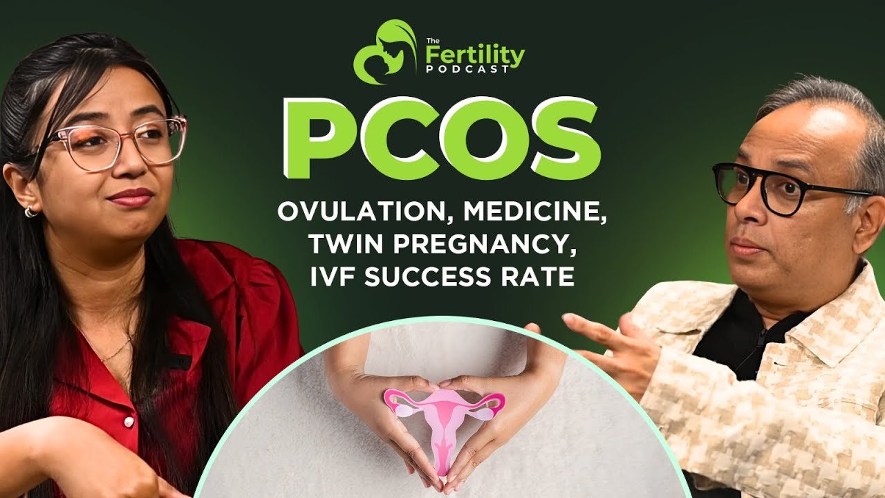 PCOS থাকলে Ovulation, Medicine, Twin Pregnancy-সম্পর্কে জেনে নিন | The Fertility Podcast | PHS