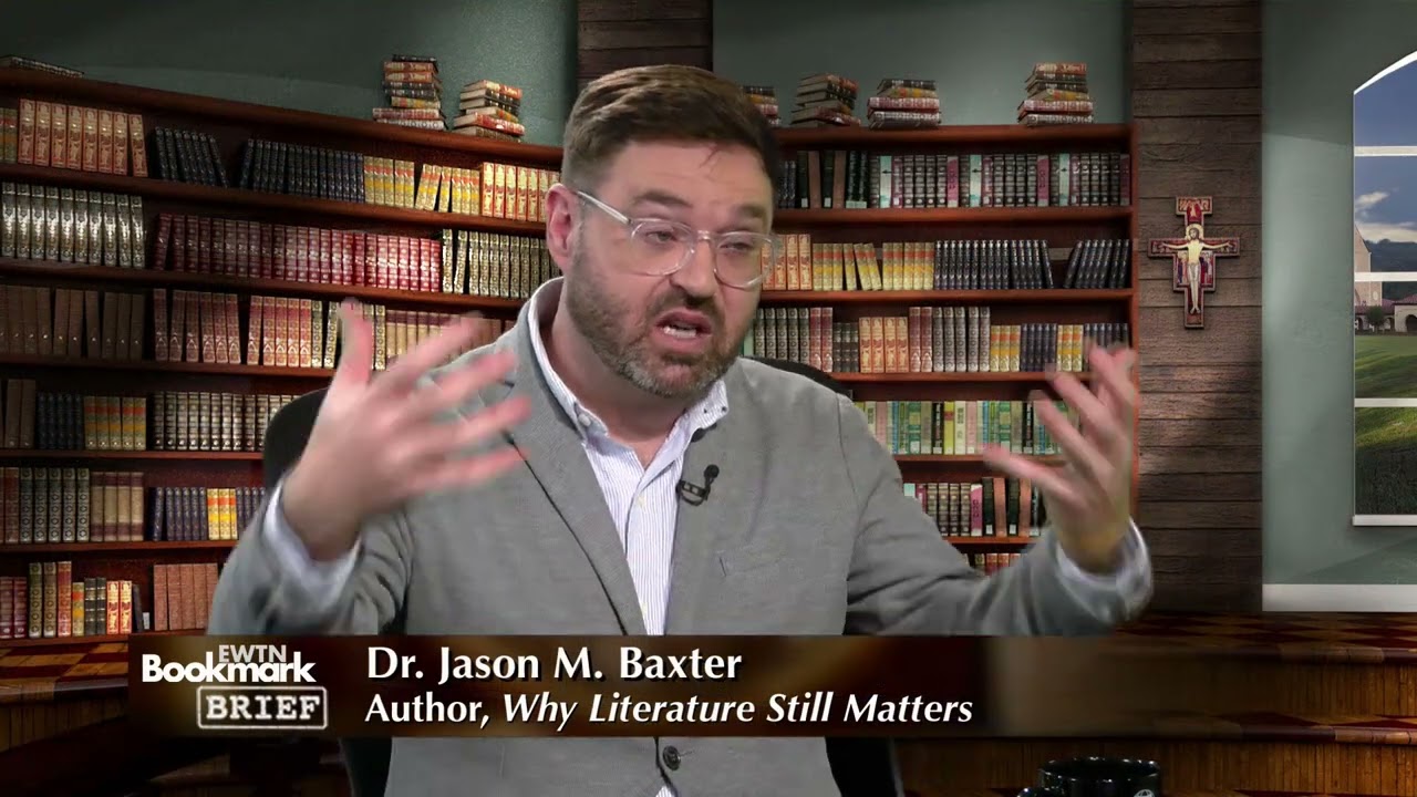Why Literature Still Matters | EWTN Bookmark Brief
