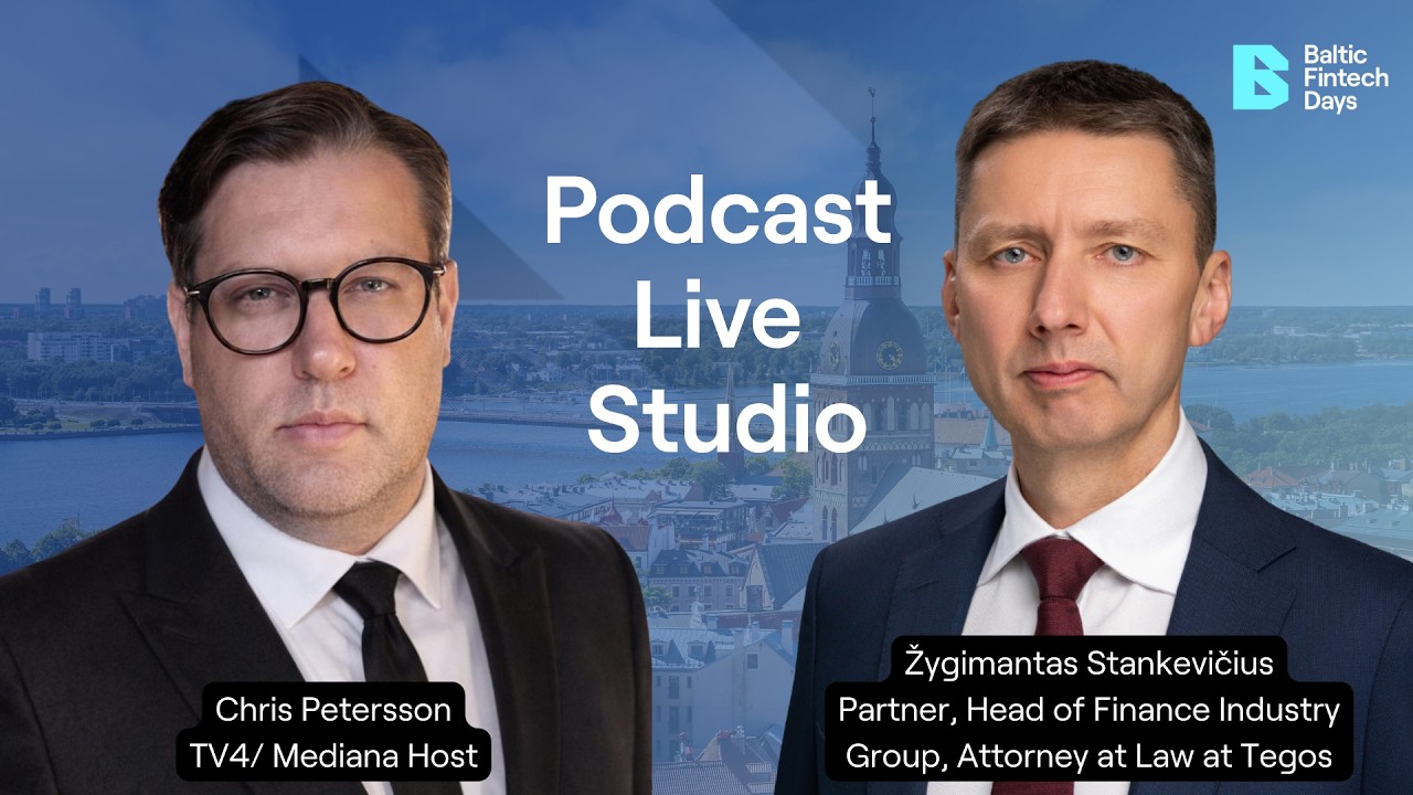 Fintech Law in the Baltics: Regulation, MiCA and Market Maturity with Žygimantas Stankevičius, Tegos